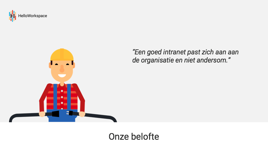 Credo Hello Workspace: een goed intranet past zich aan aan de organisatie en niet andersom.